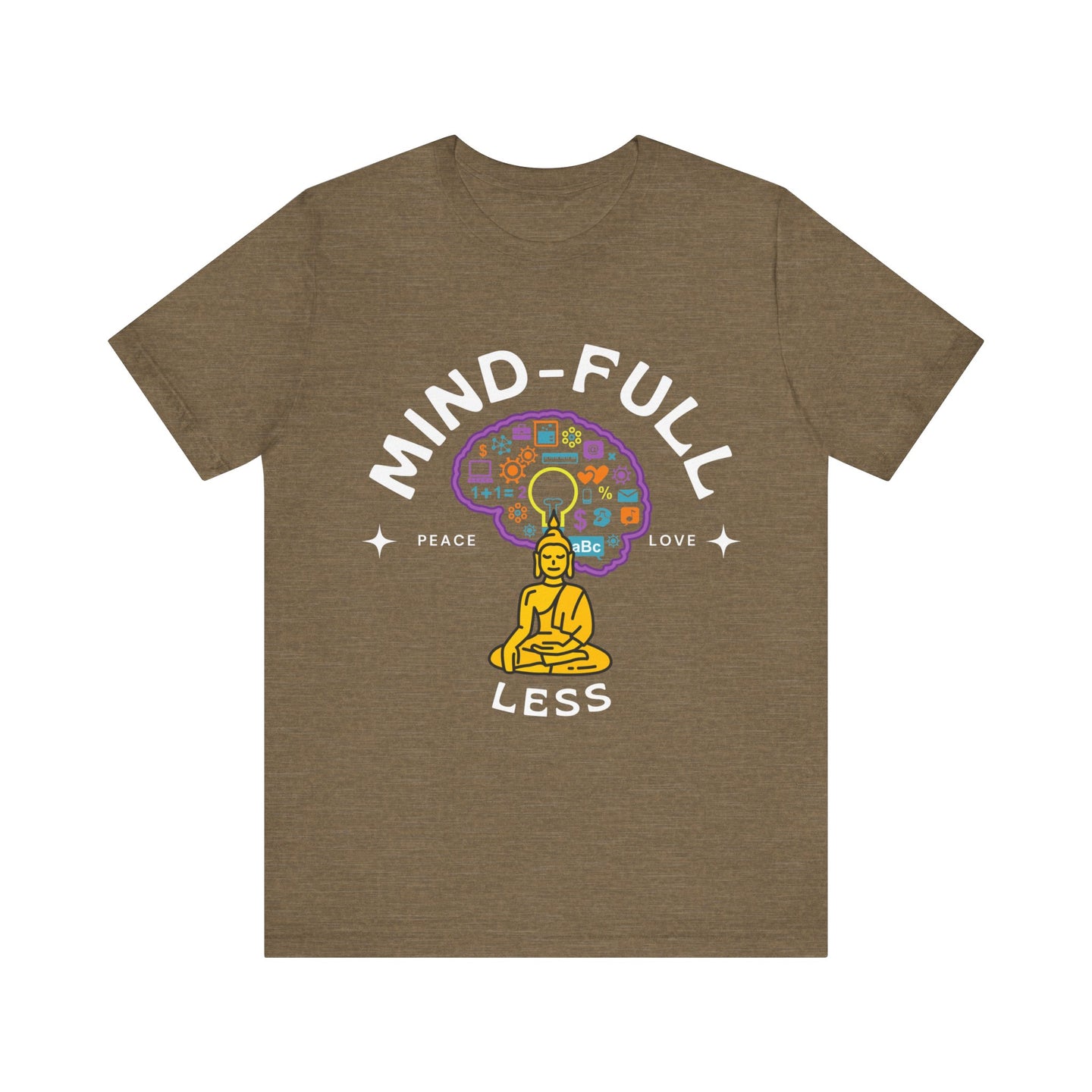 Mind-Full-Less Tee