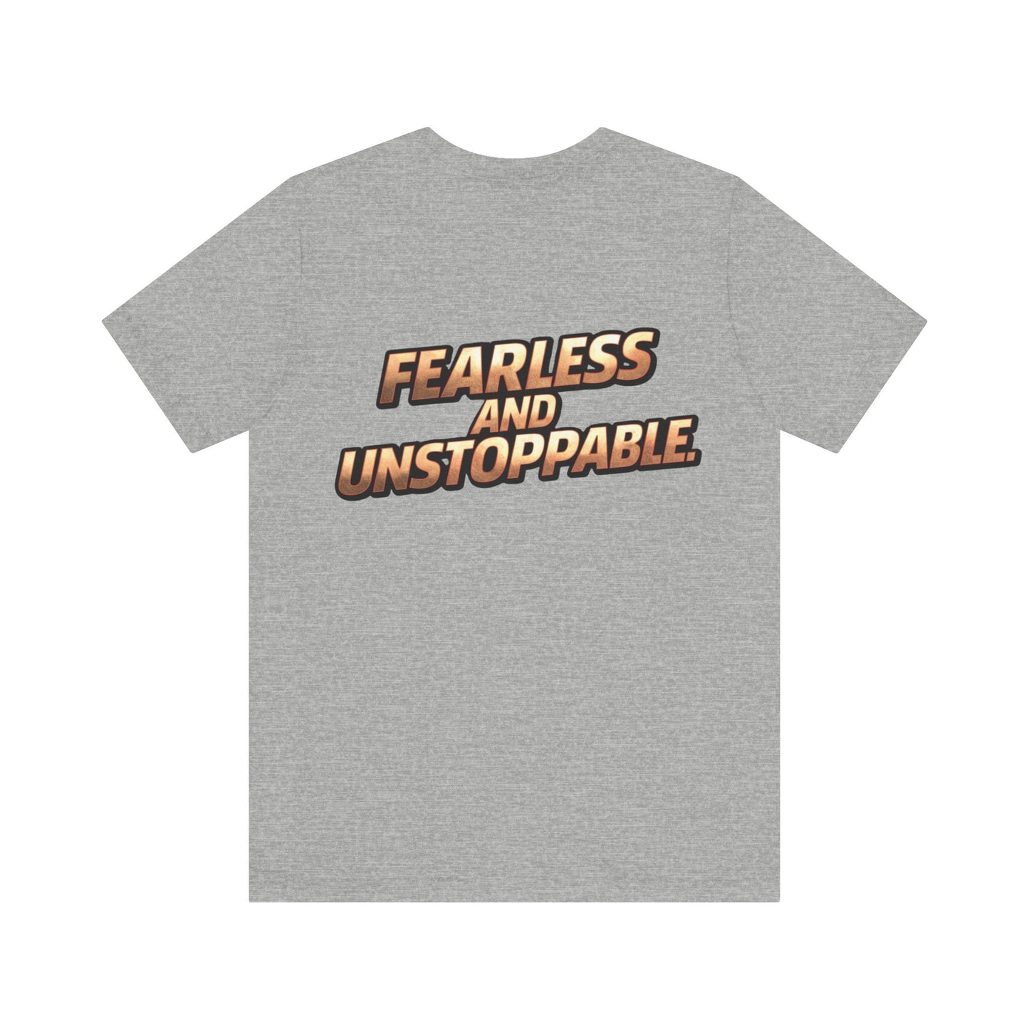 Fearless and Unstoppable Tee
