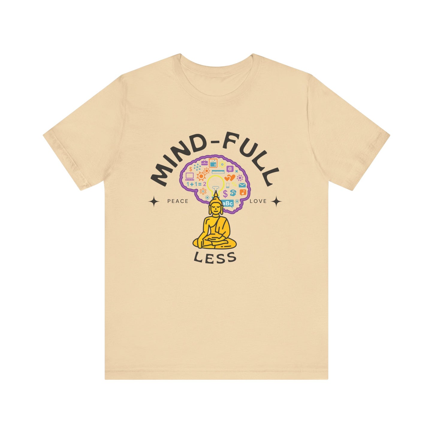 Mind-Full-Less Tee