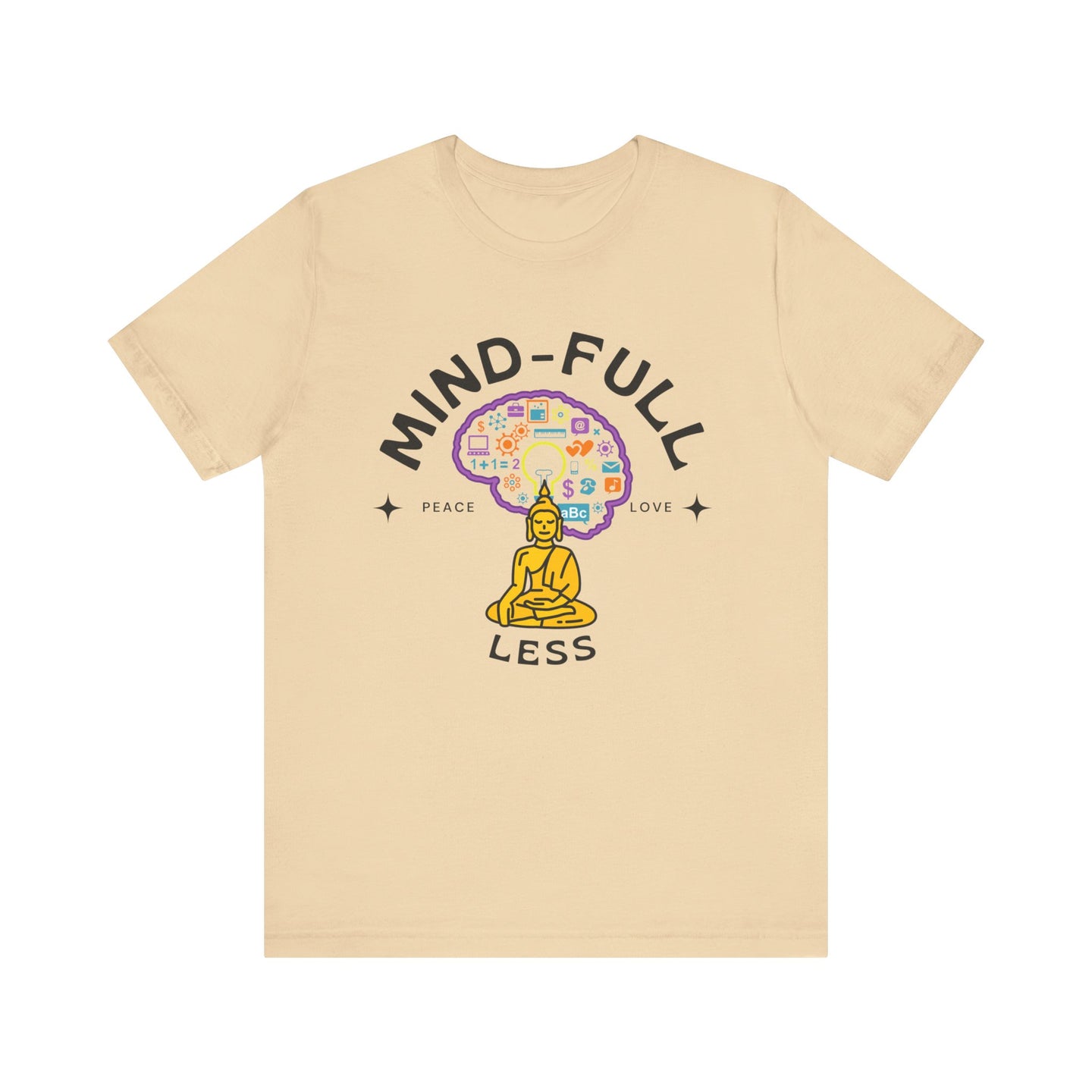 Mind-Full-Less Tee