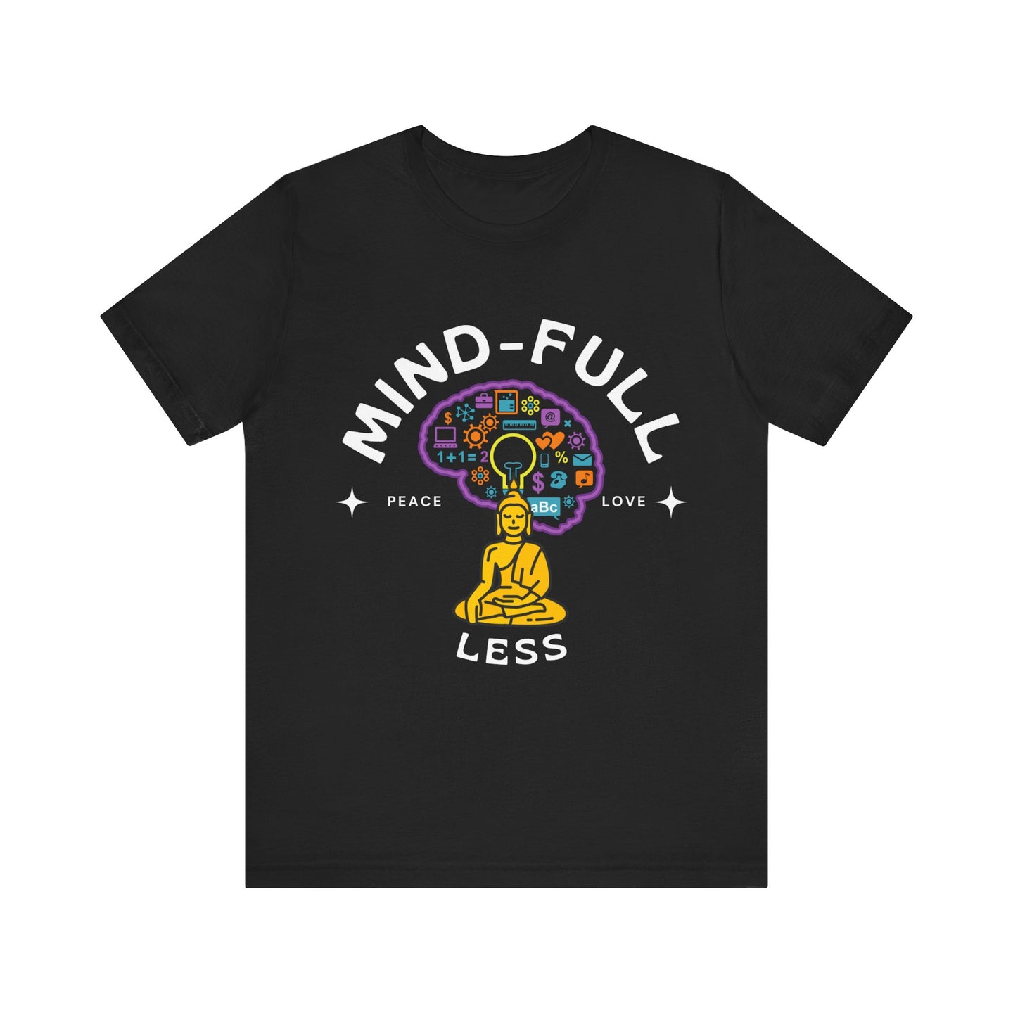 Mind-Full-Less Tee