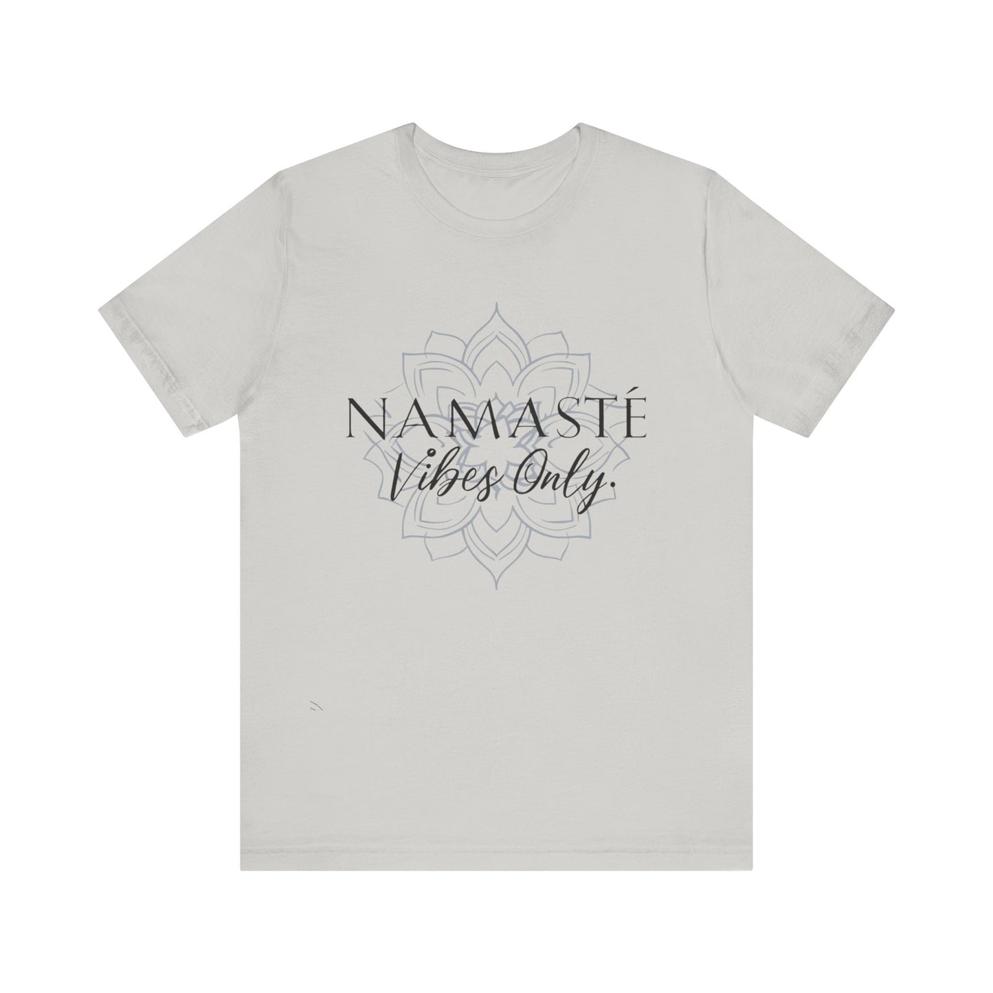 Namaste Vibes Only Tee