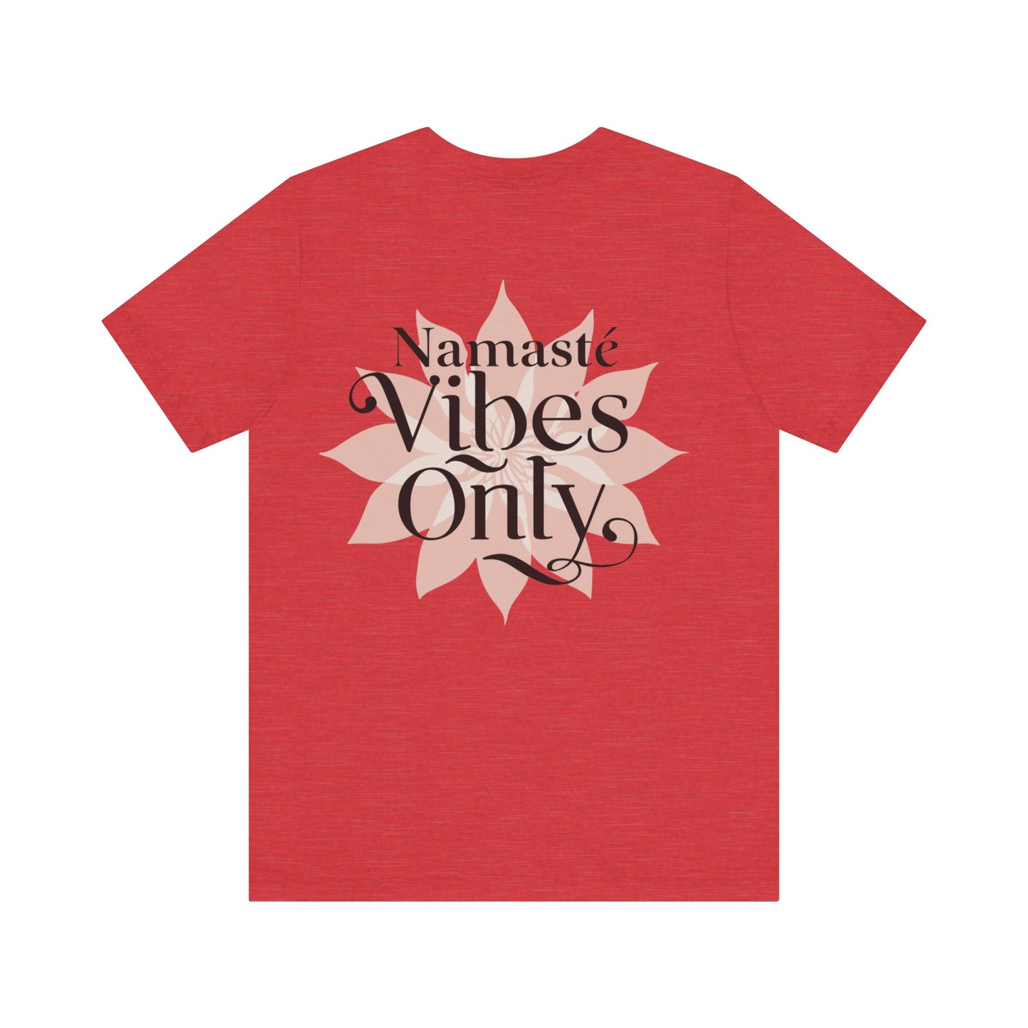 Namasté Vibes Only Tee