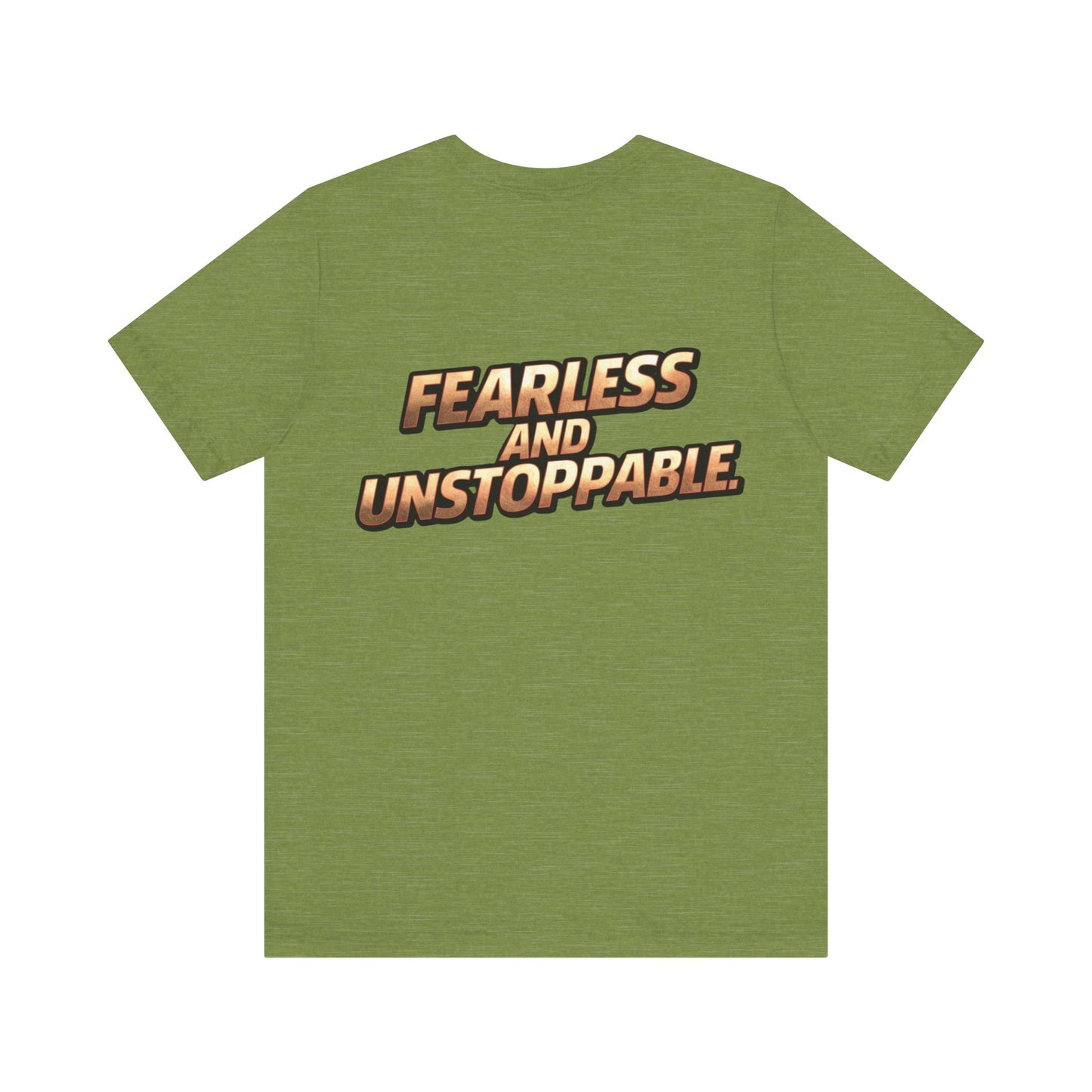 Fearless and Unstoppable Tee
