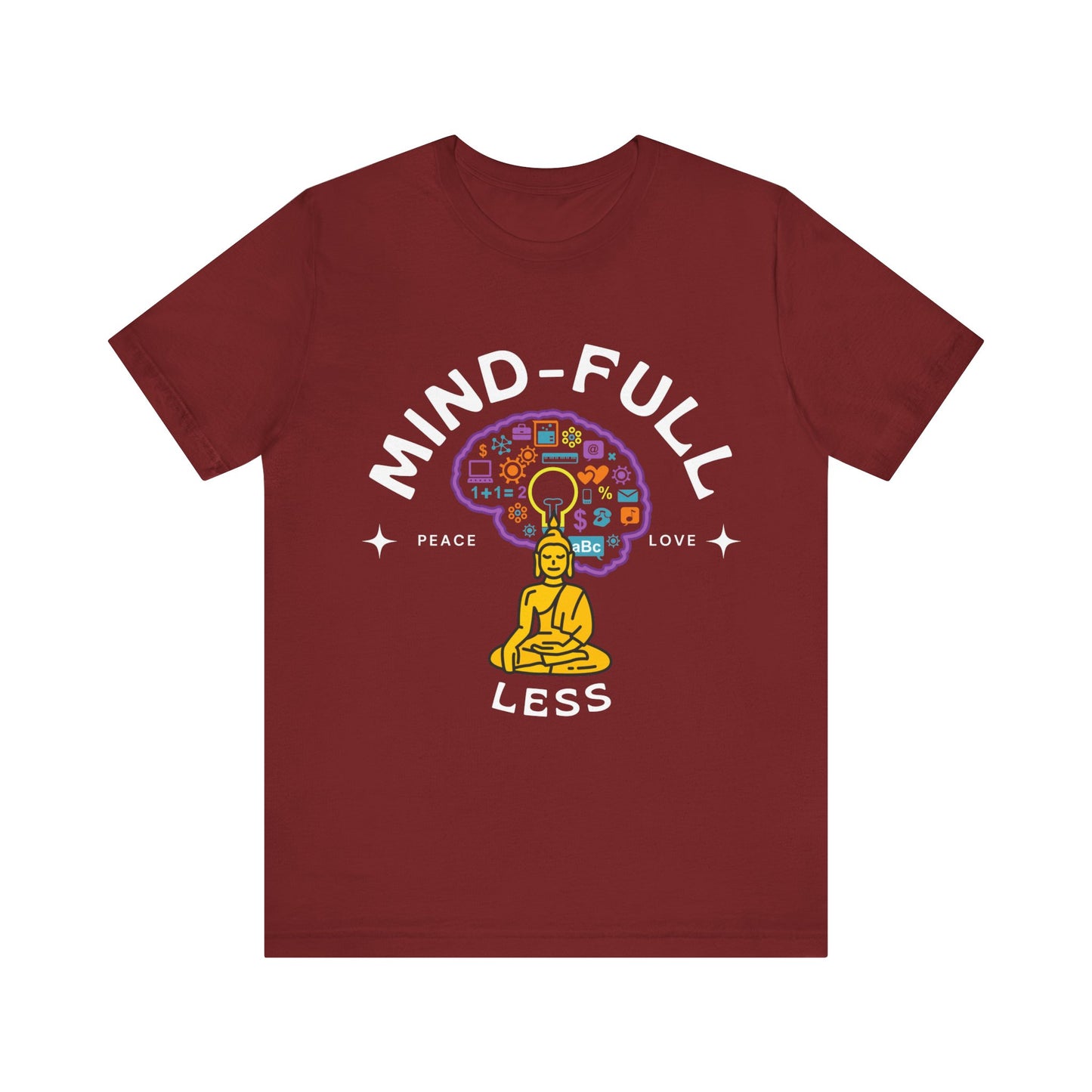 Mind-Full-Less Tee