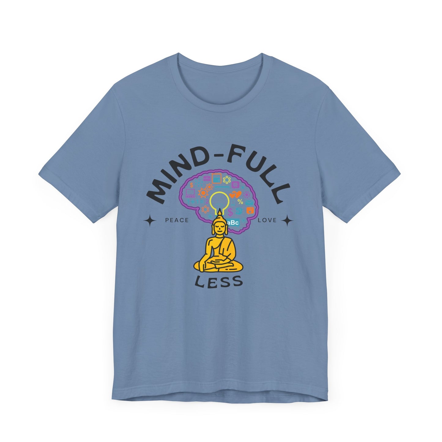 Mind-Full-Less Tee