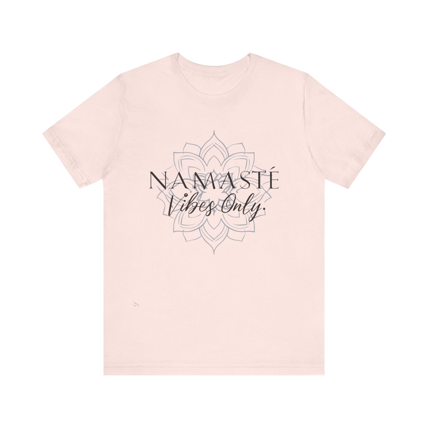 Namaste Vibes Only Tee