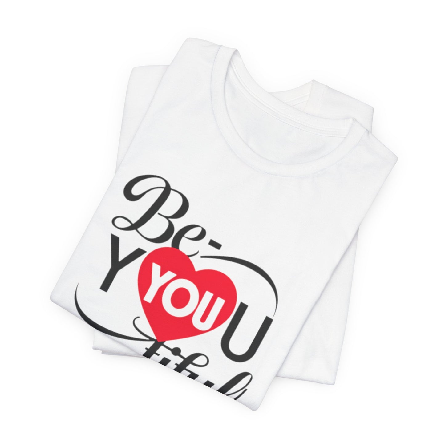 Be You Tiful Tee