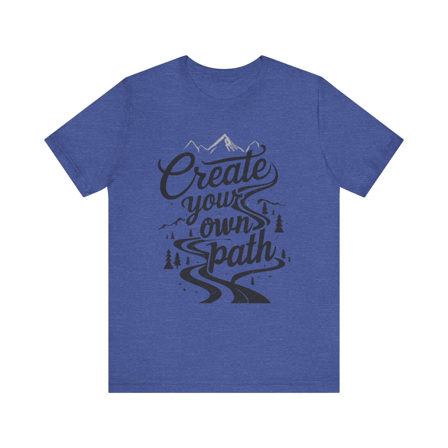 Create Your Own Path Unisex Tee