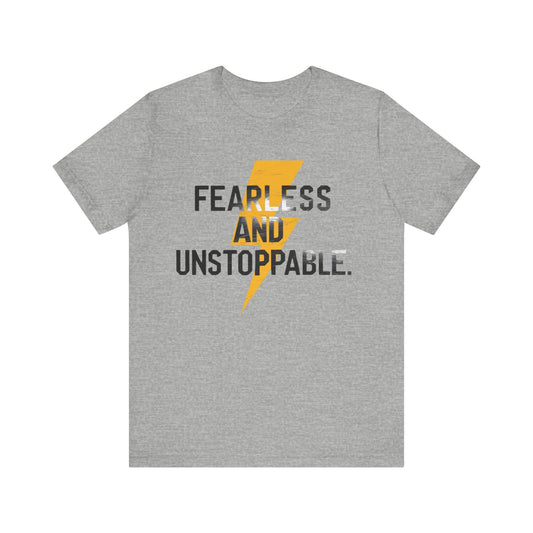 Fearless and Unstoppable Tee