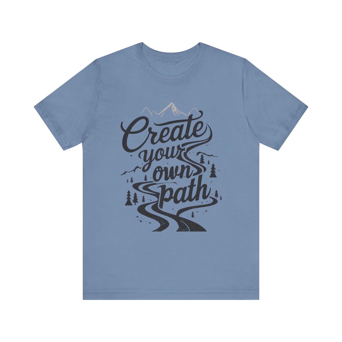 Create Your Own Path Unisex Tee
