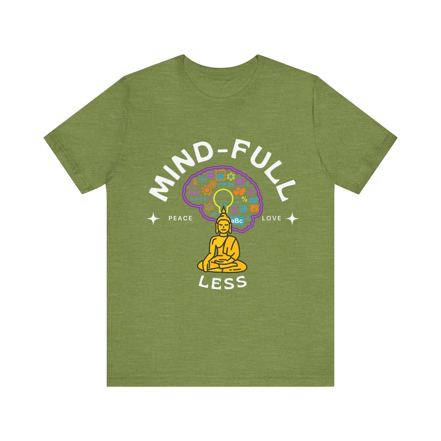 Mind-Full-Less Tee