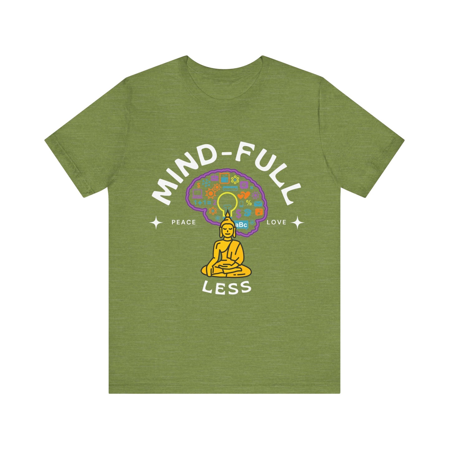 Mind-Full-Less Tee