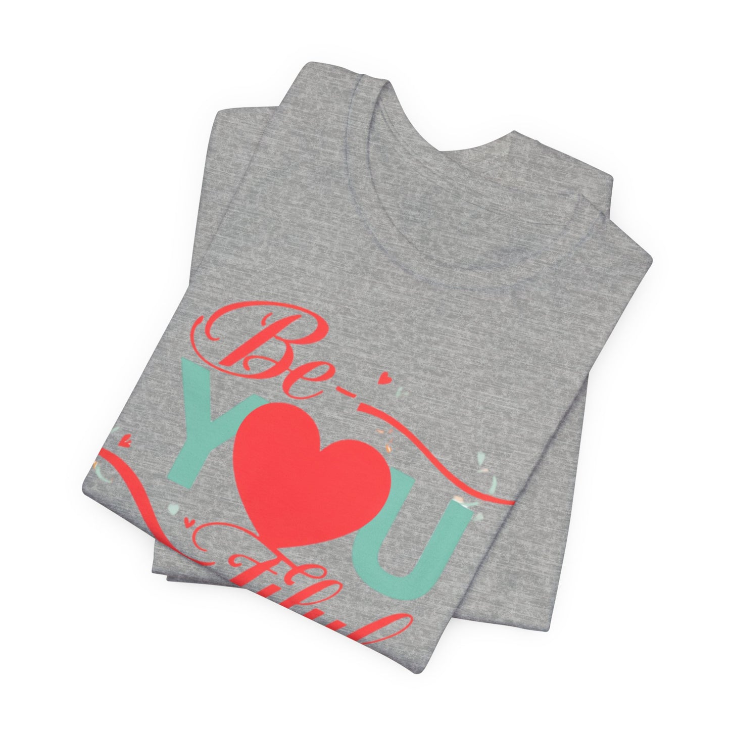 "Be-YOU-tiful"  Tee