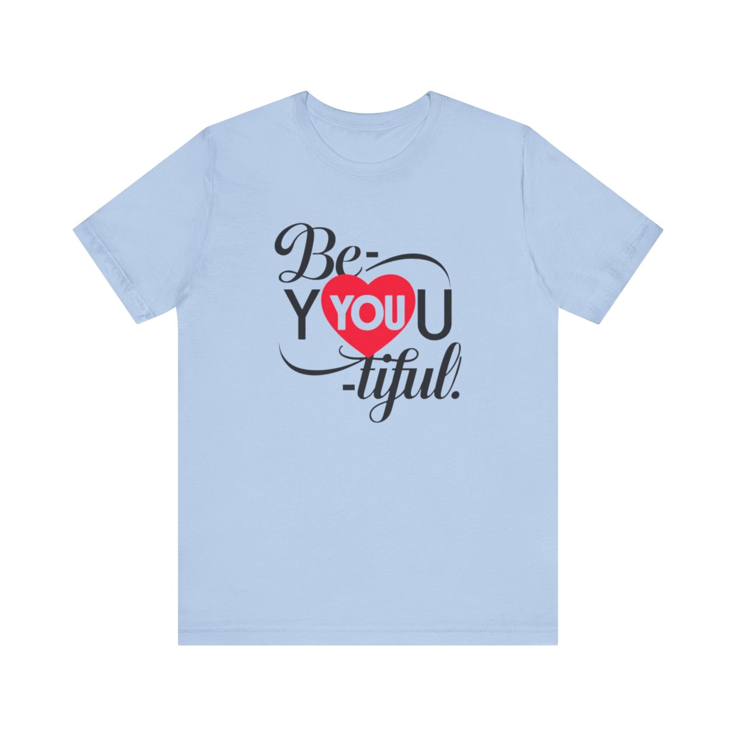 Be You Tiful Tee