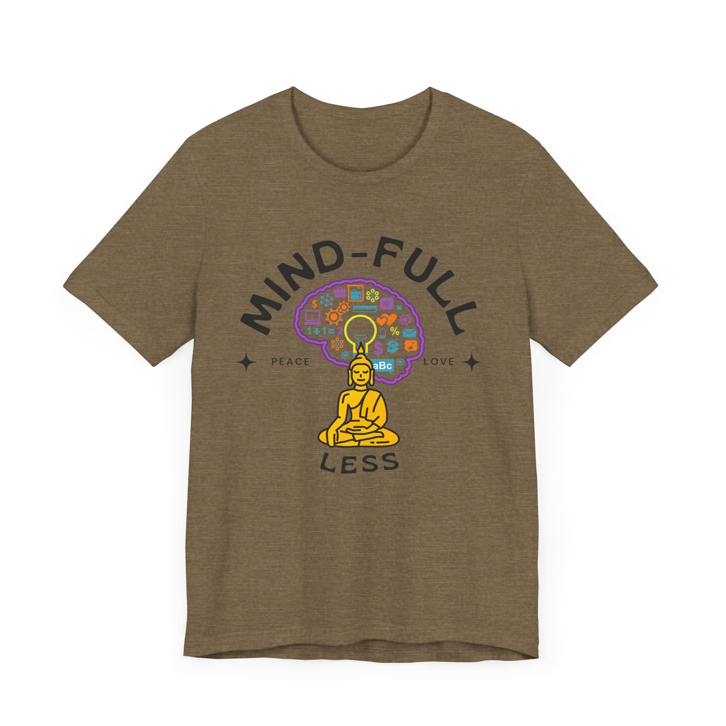 Mind-Full-Less Tee