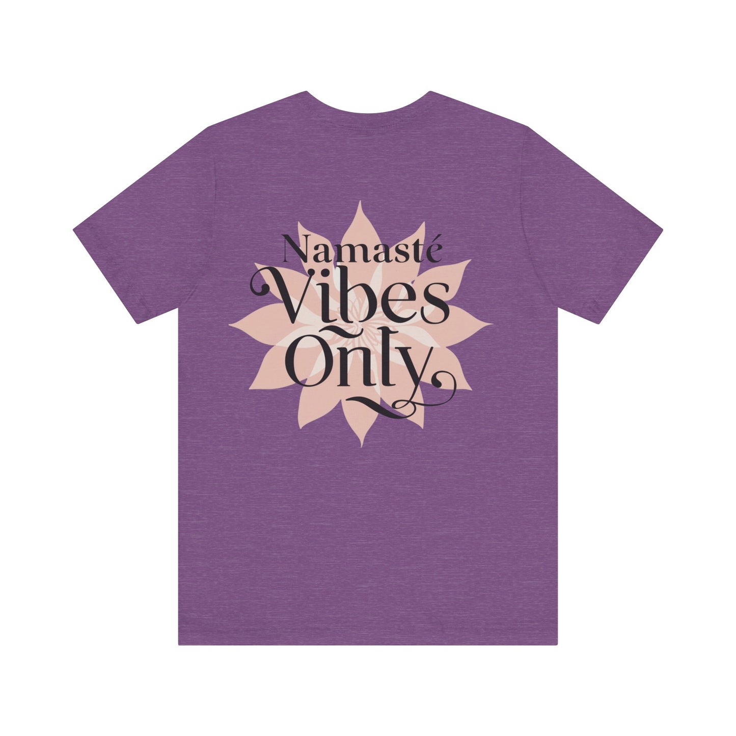Namasté Vibes Only Tee