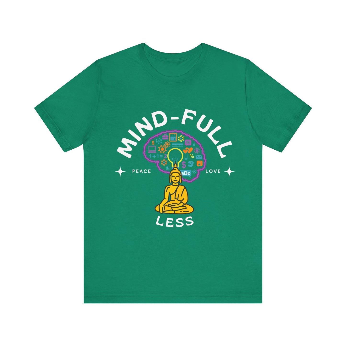 Mind-Full-Less Tee