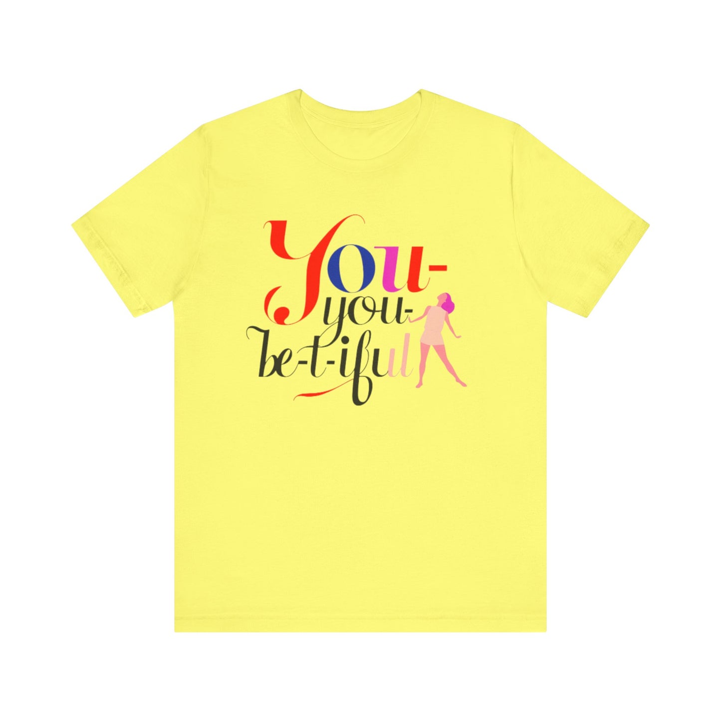 Be-YOU-tiful Tee