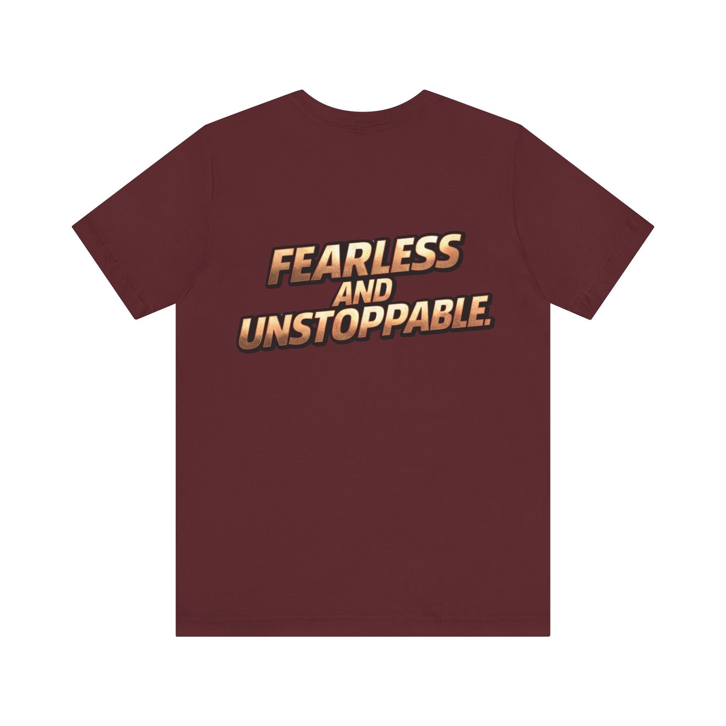 Fearless and Unstoppable Tee