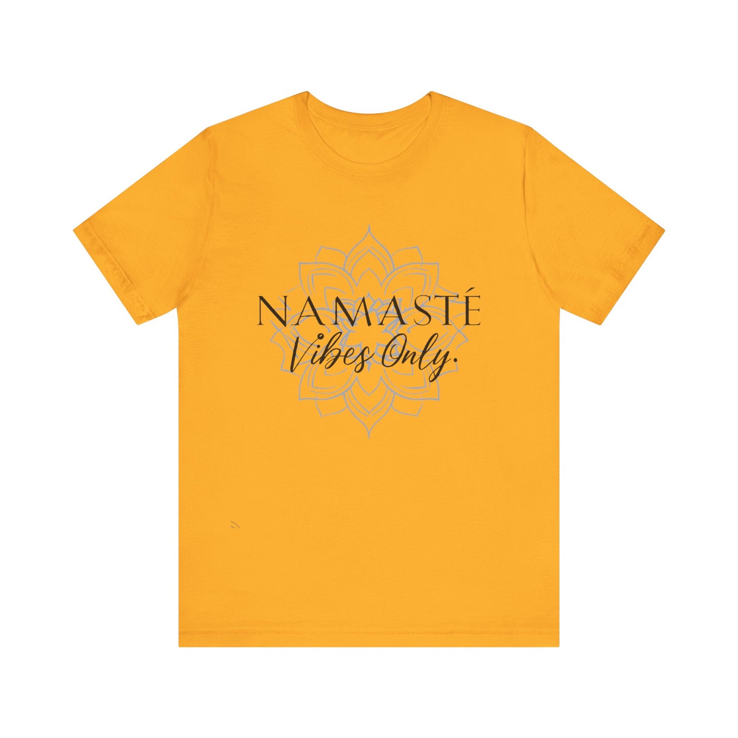 Namaste Vibes Only Tee