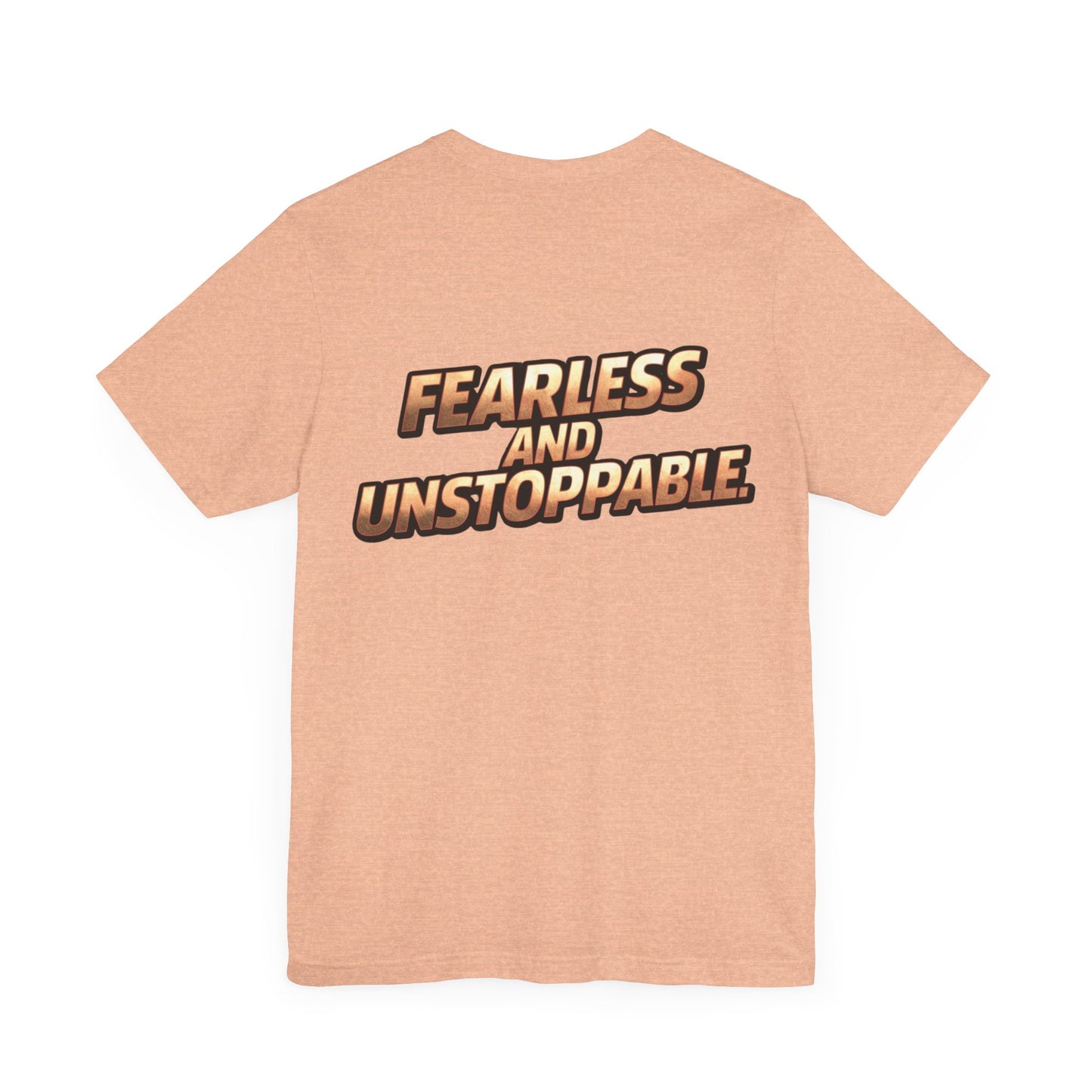 Fearless and Unstoppable Tee