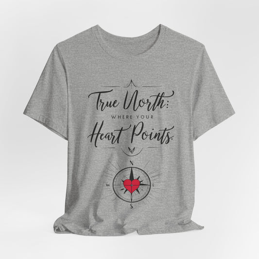 "True North: Where Your Heart Points - Elegant Compass Tee