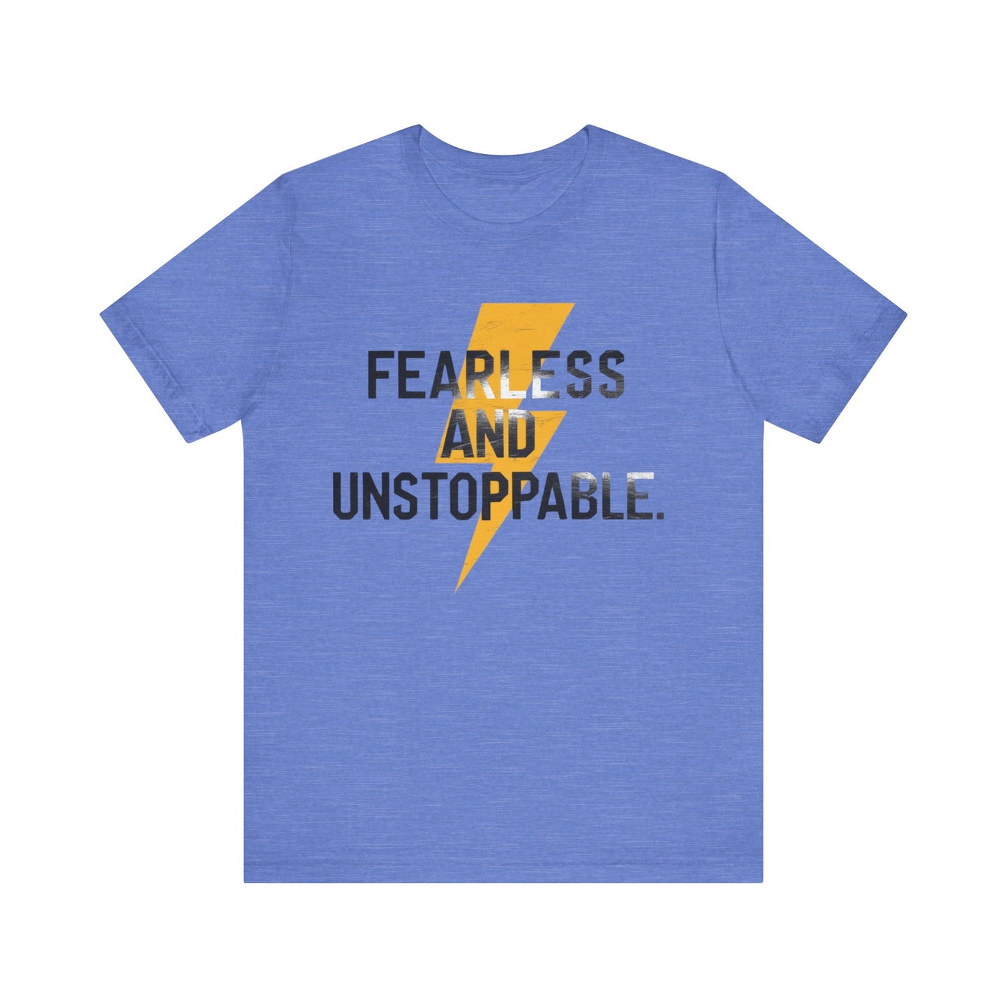 Fearless and Unstoppable Tee
