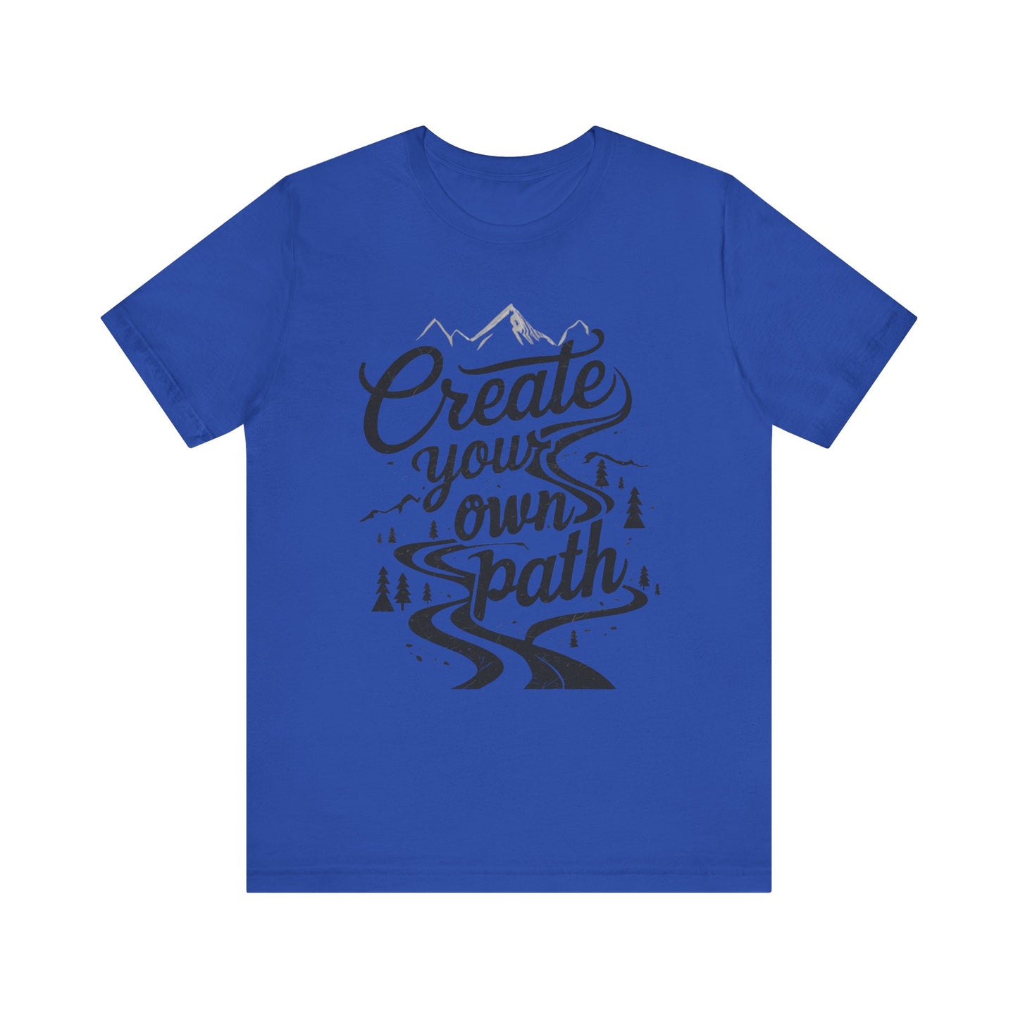 Create Your Own Path Unisex Tee