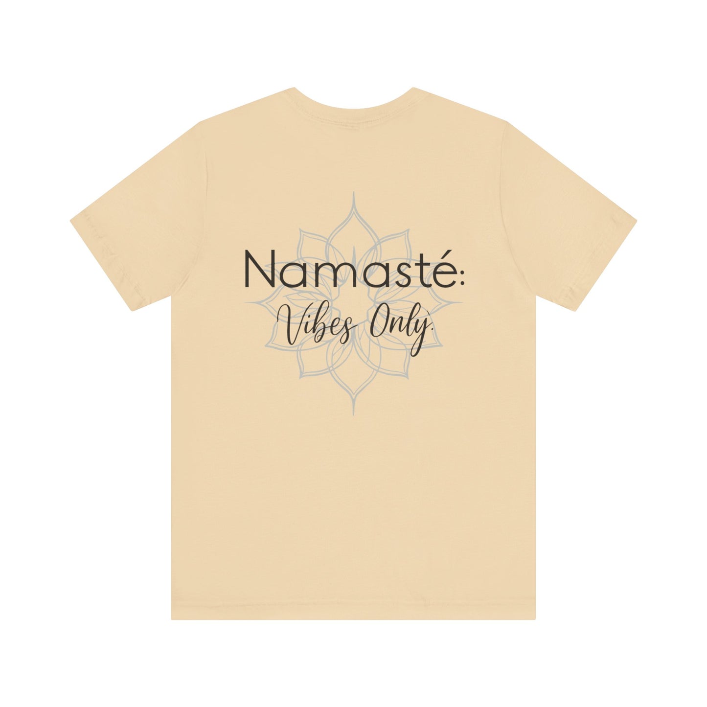 Namaste Vibe Only Tee