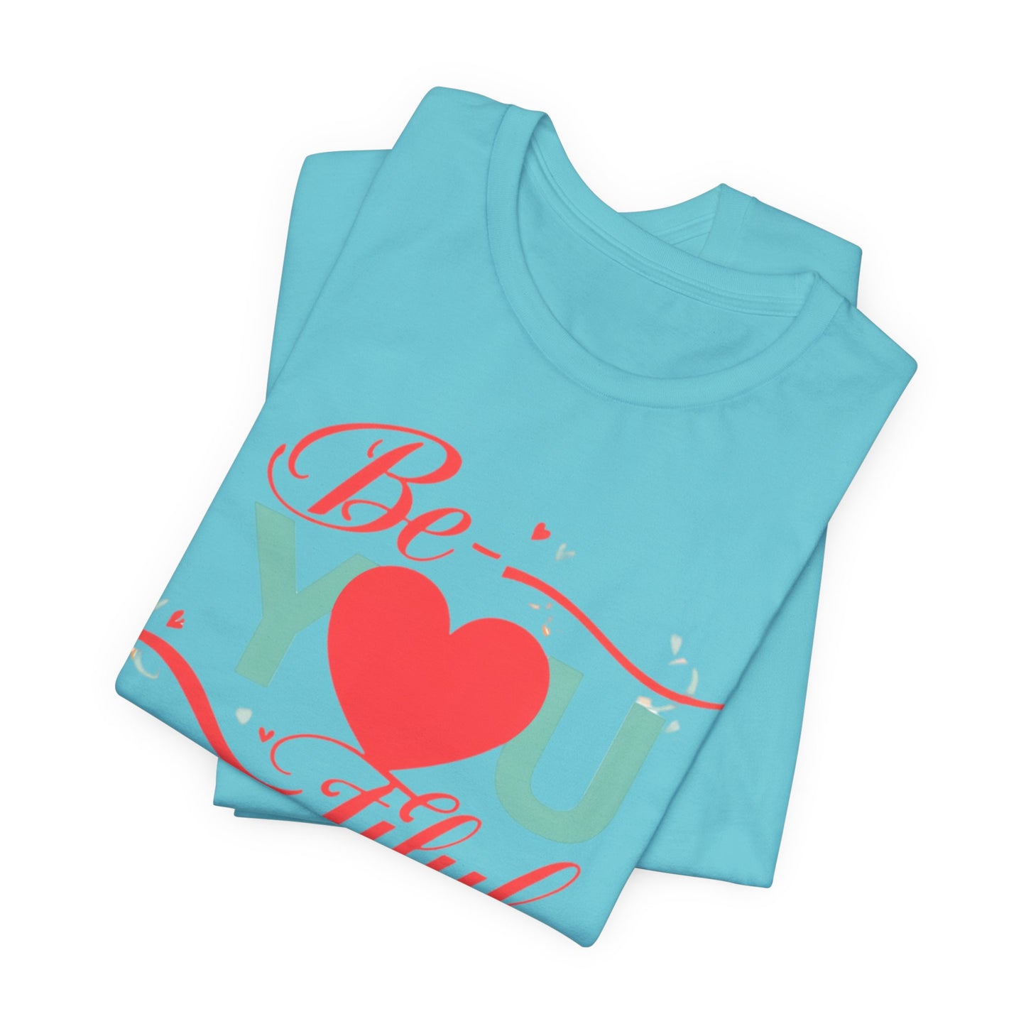 "Be-YOU-tiful"  Tee