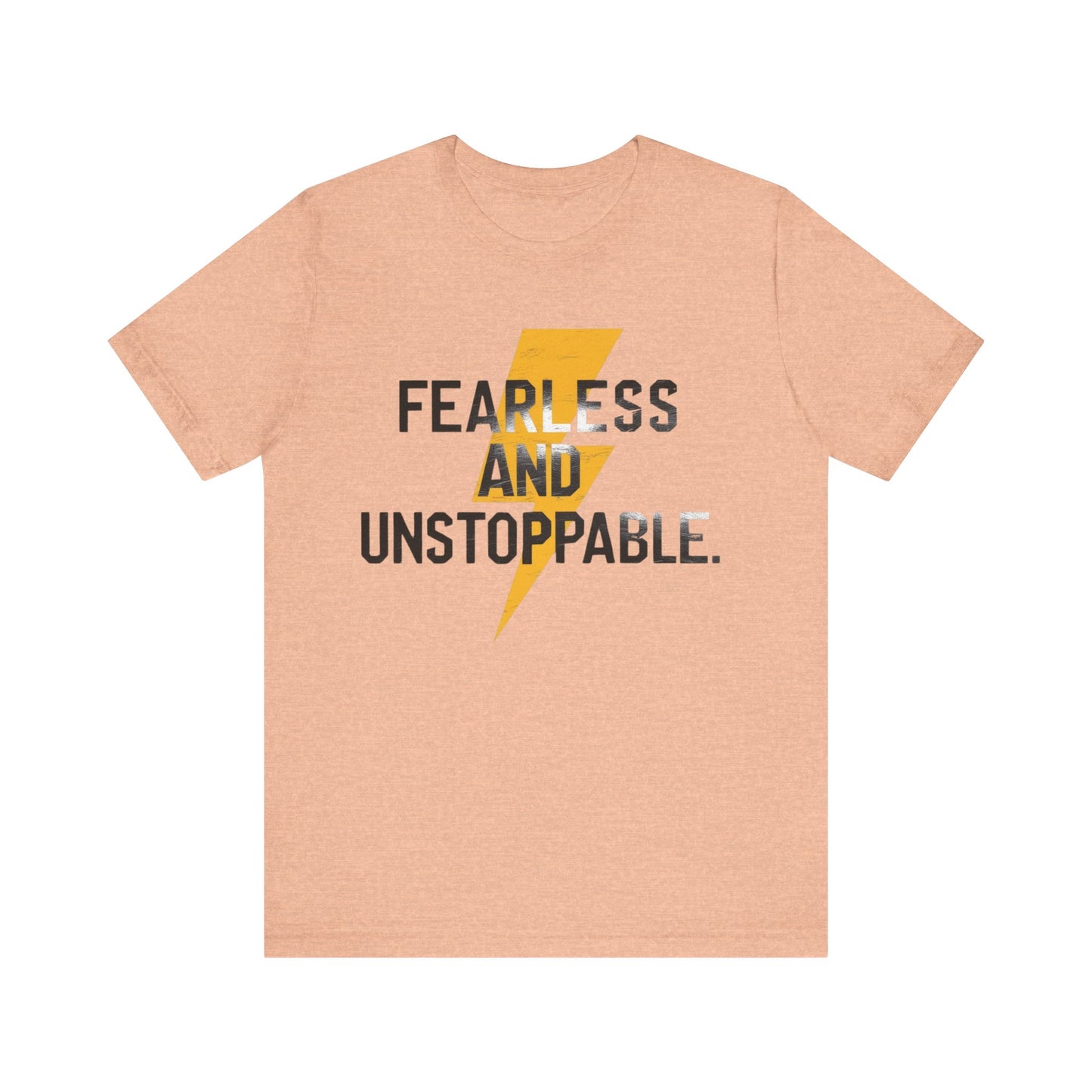 Fearless and Unstoppable Tee