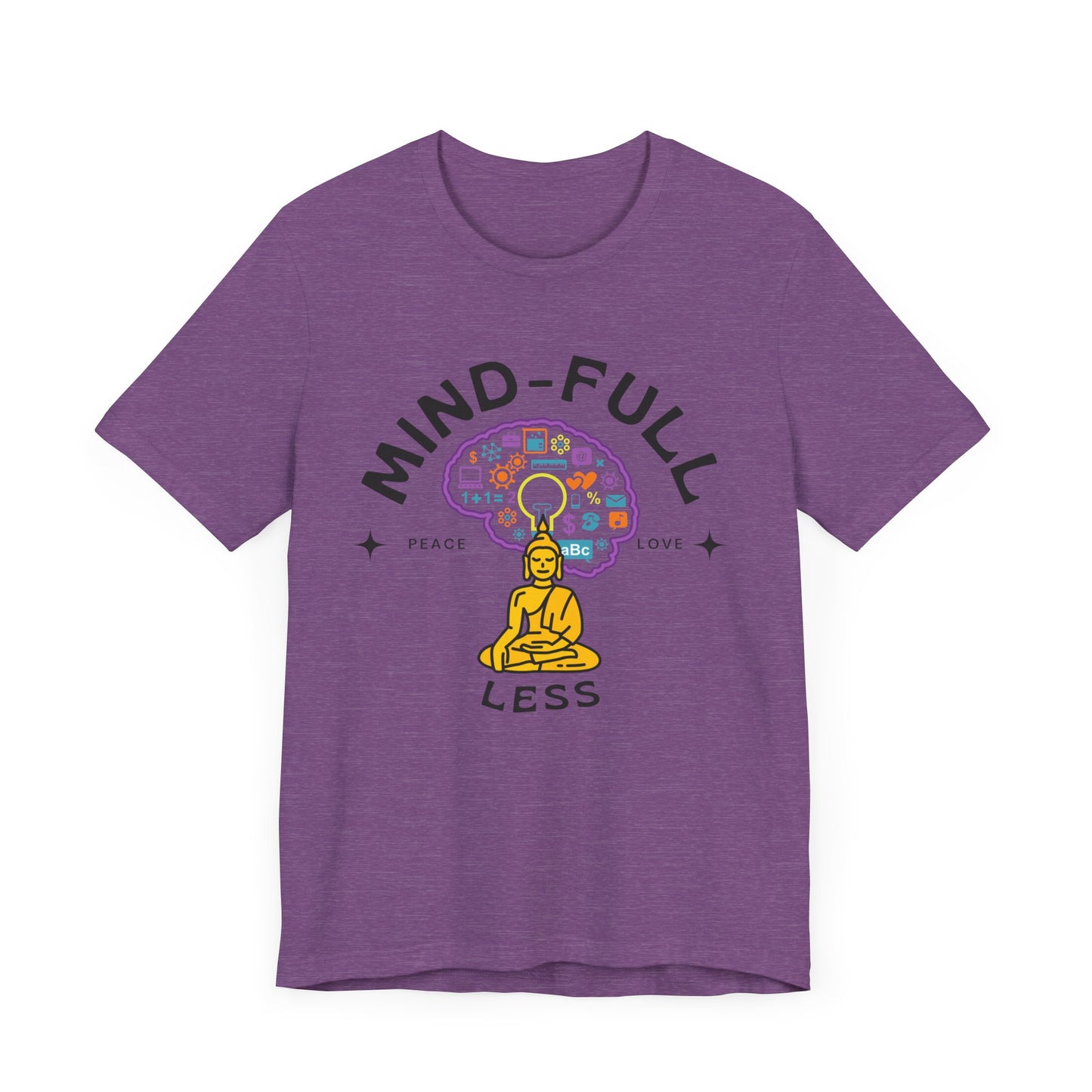 Mind-Full-Less Tee