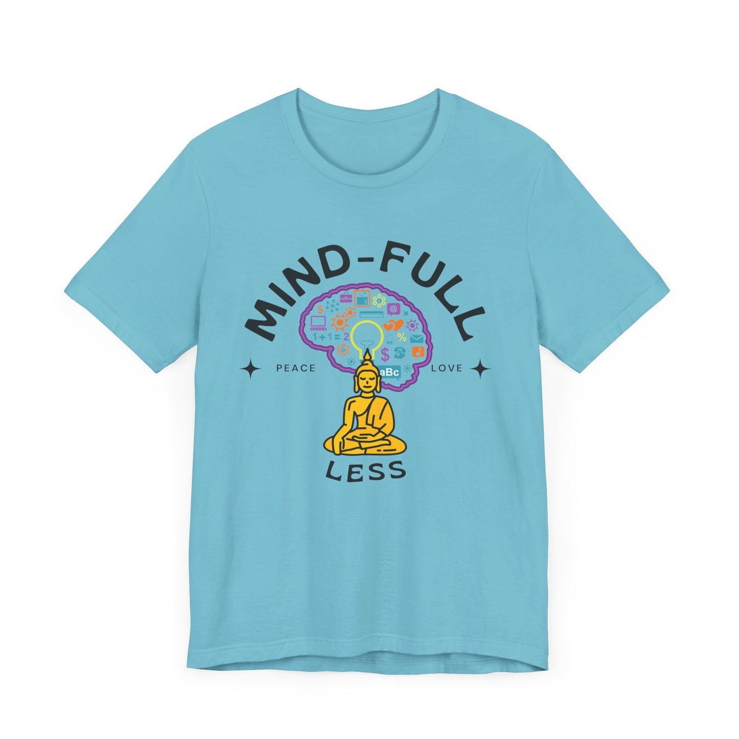 Mind-Full-Less Tee