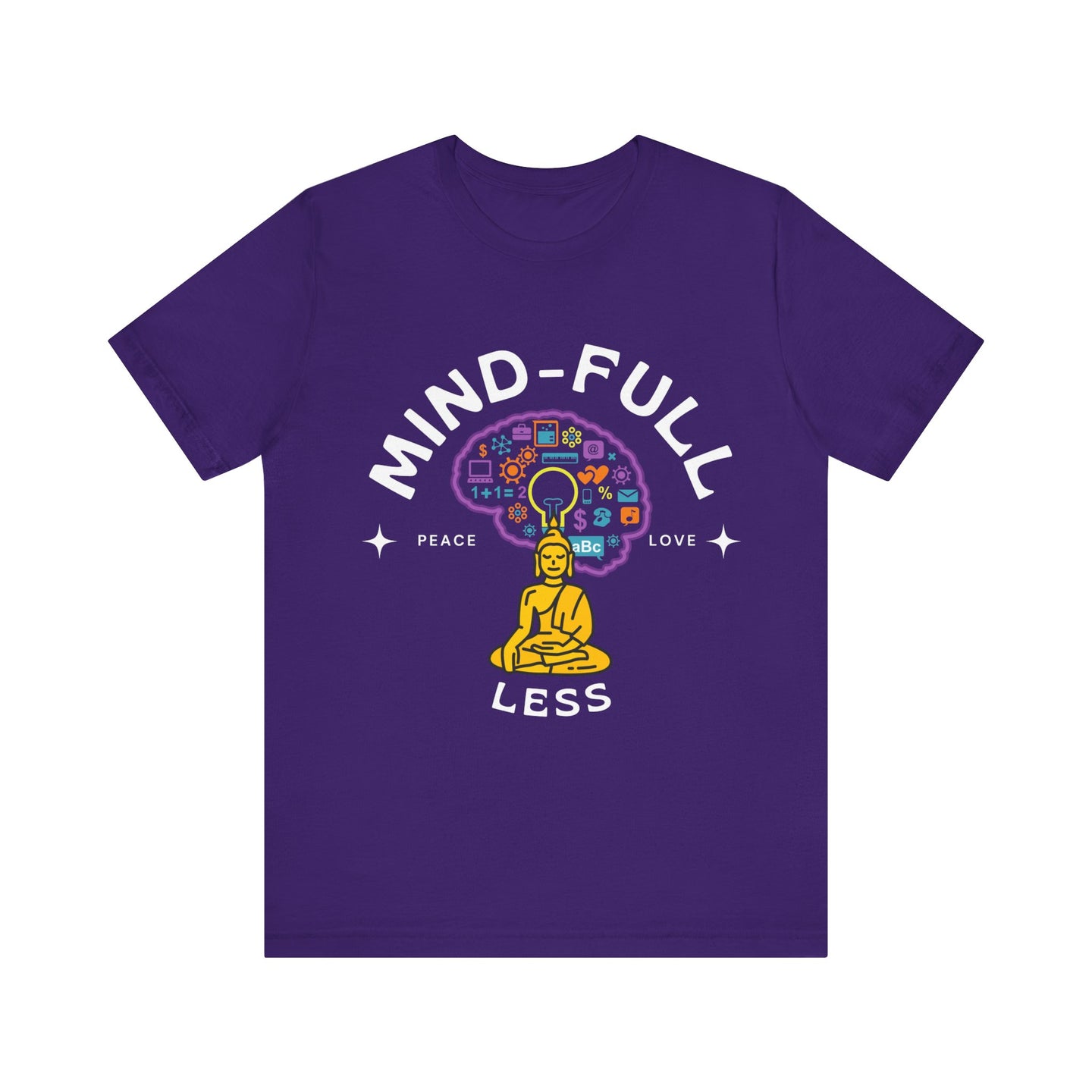 Mind-Full-Less Tee