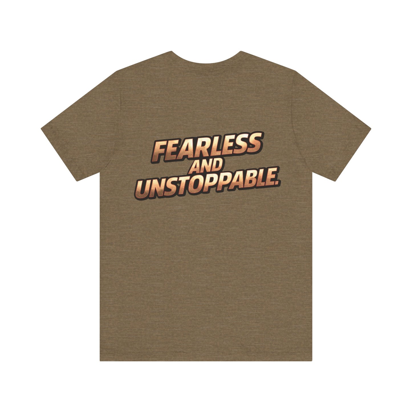 Fearless and Unstoppable Tee