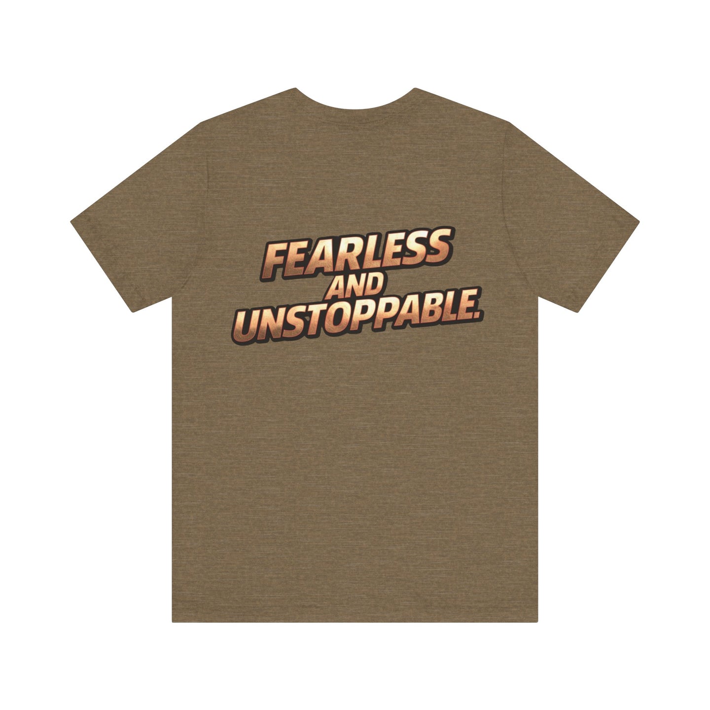 Fearless and Unstoppable Tee