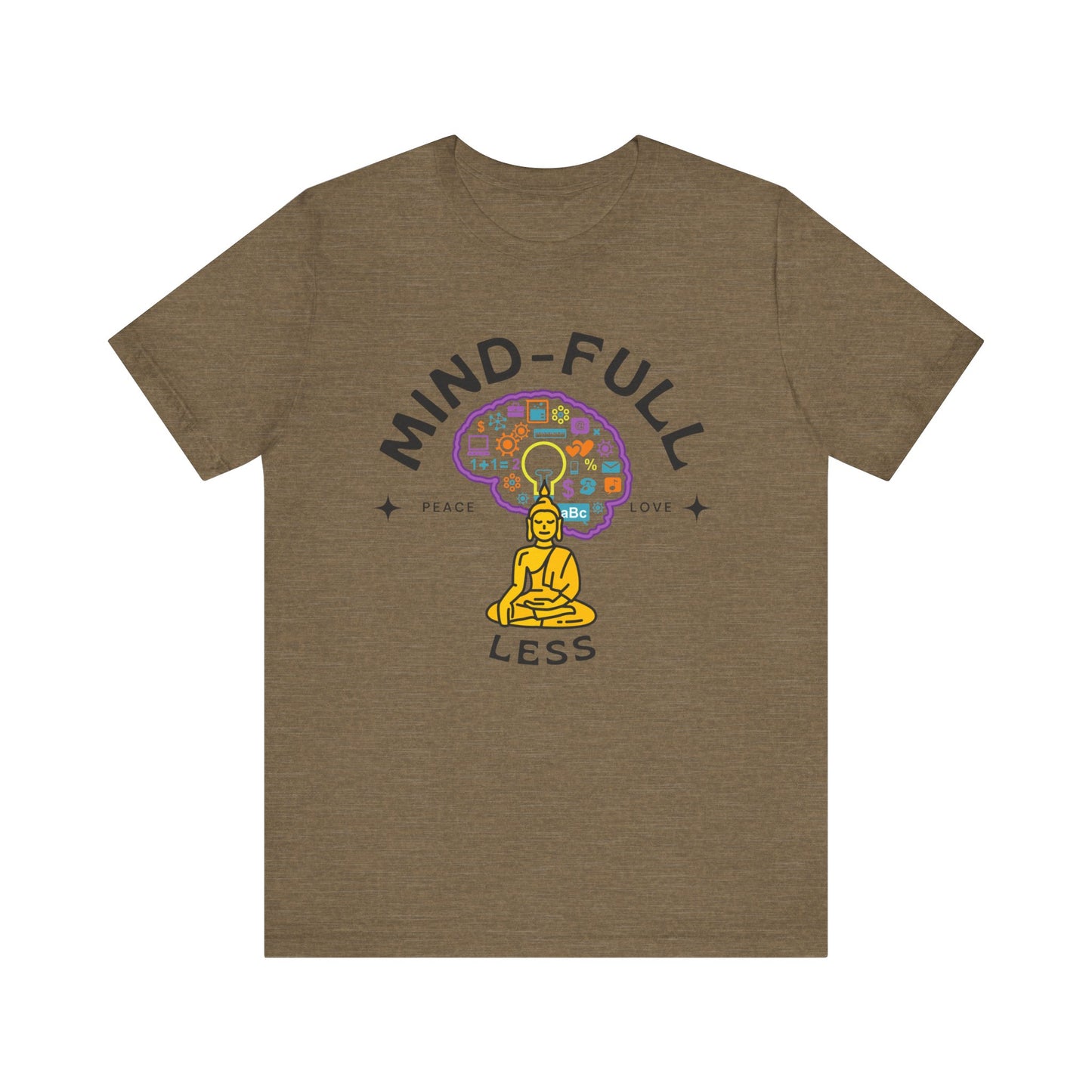 Mind-Full-Less Tee