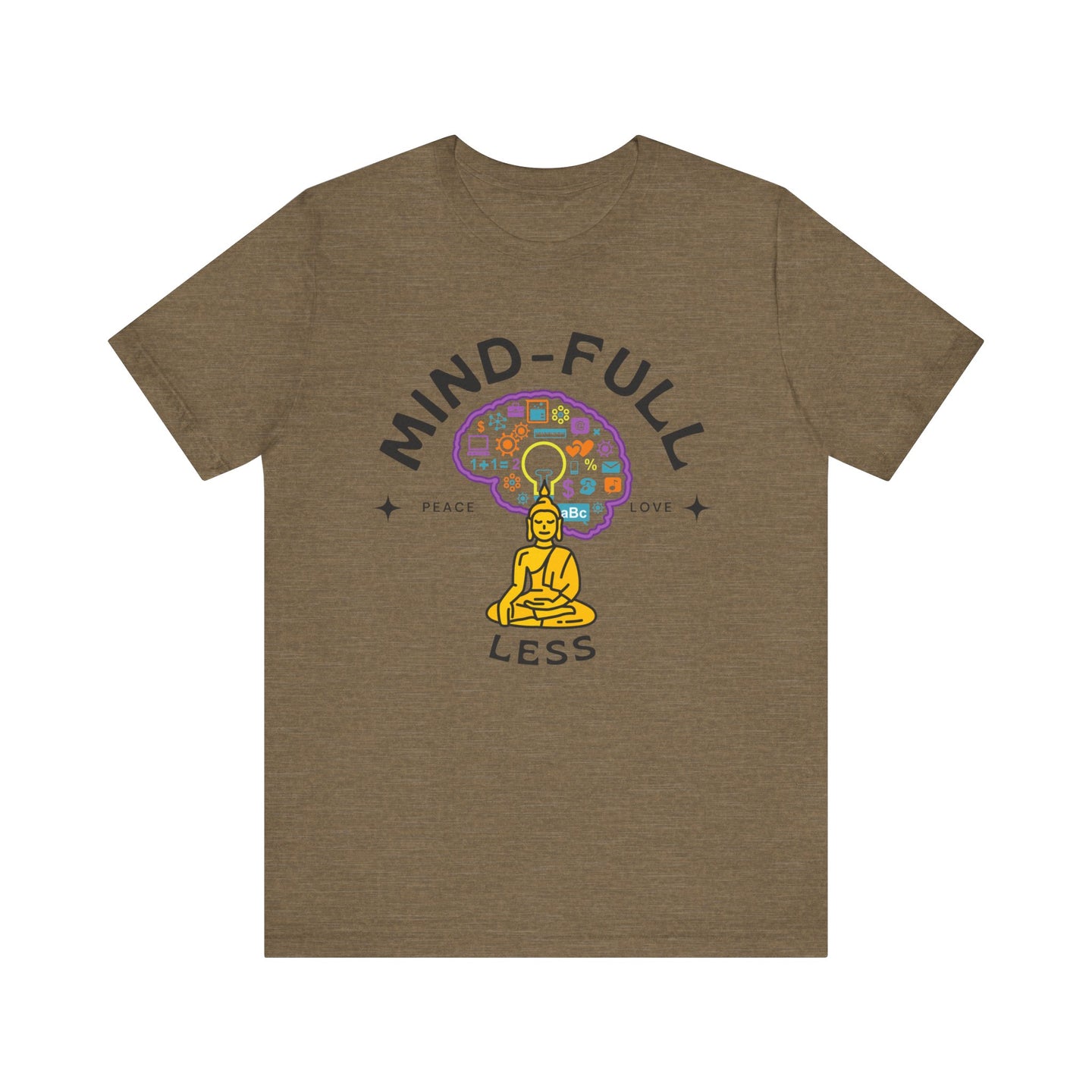 Mind-Full-Less Tee