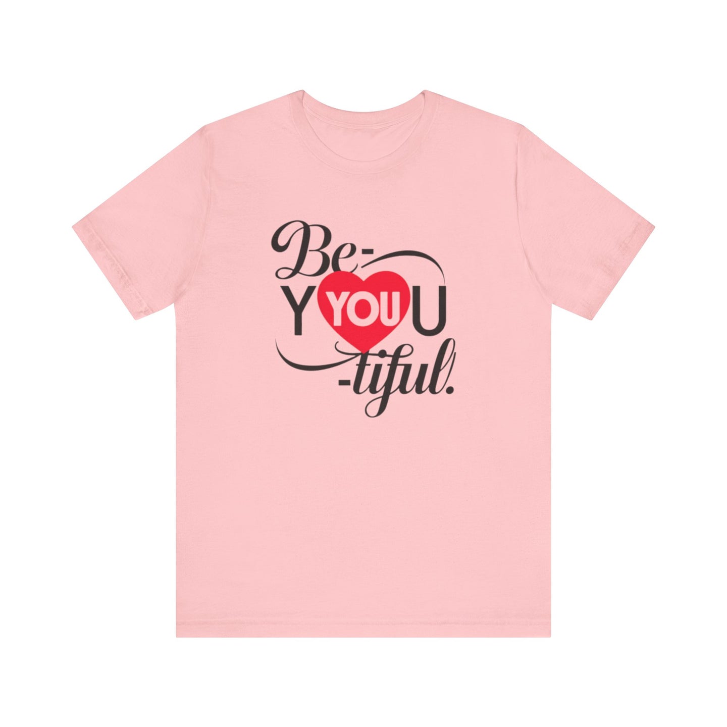 Be You Tiful Tee
