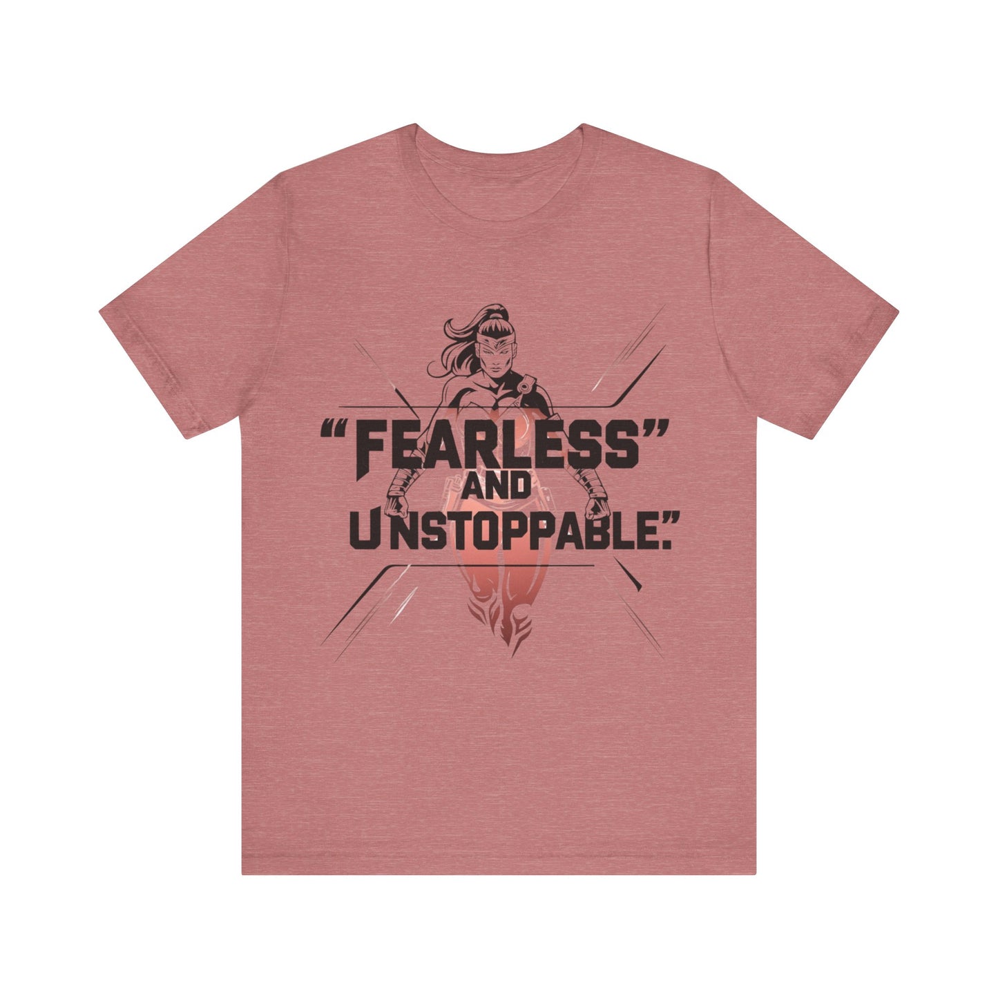 Fearless and Unstoppable Tee