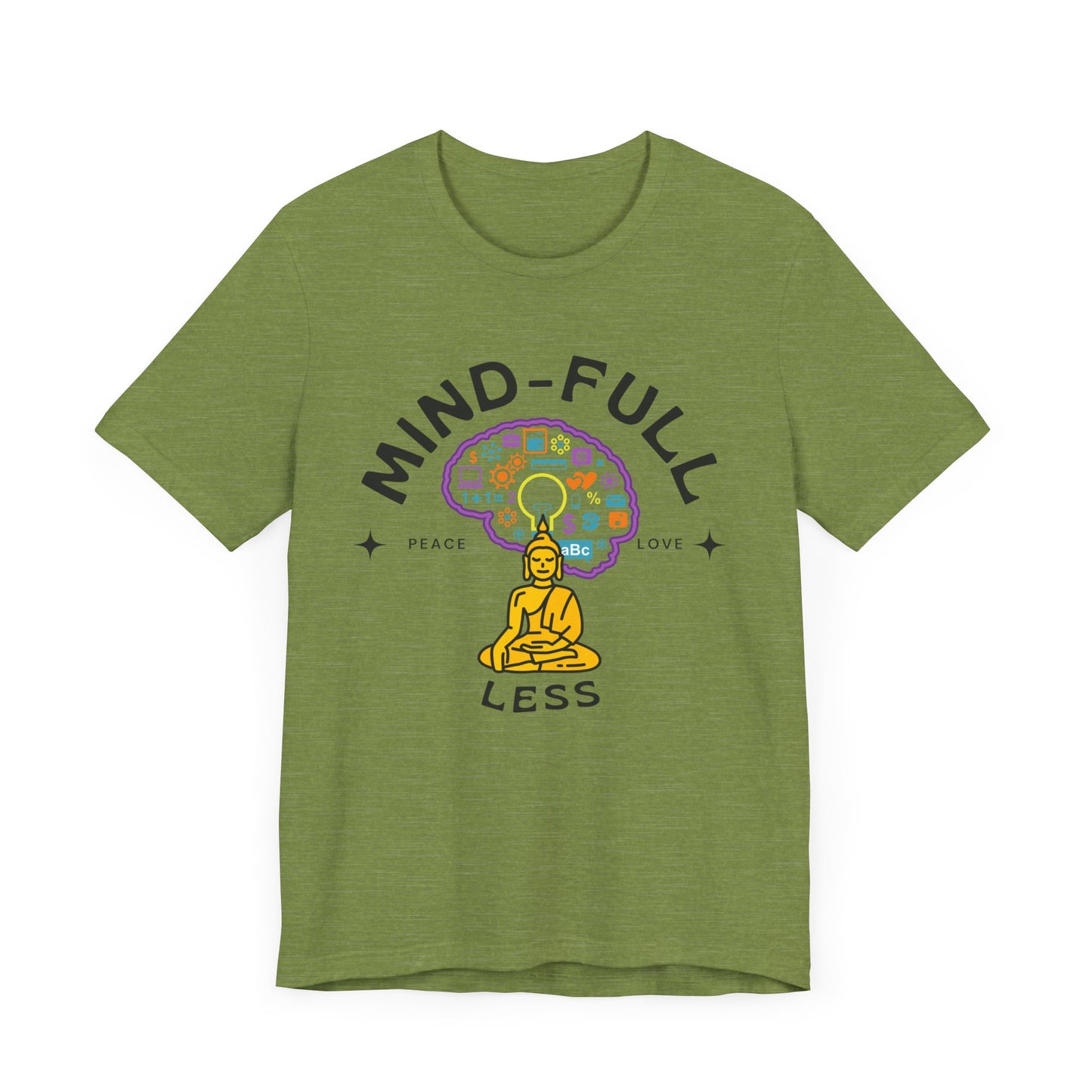Mind-Full-Less Tee