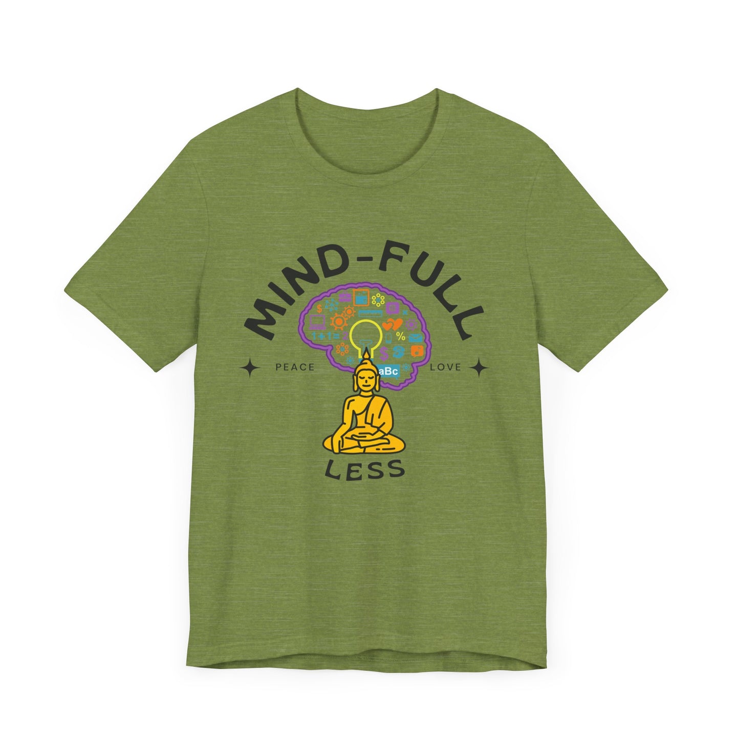 Mind-Full-Less Tee